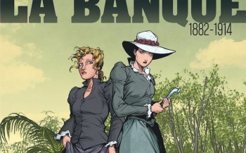 La Banque - Tome 6 : Troisième génération 1882-1914