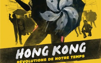 Hong Kong, révolutions de notre temps chez Delcourt