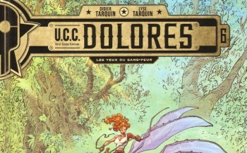 UCC Dolorès - Tome 6 - Les yeux du Sans-peur