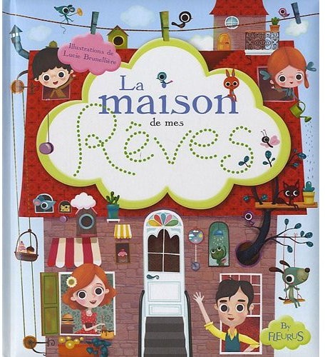 La maison de mes rêves