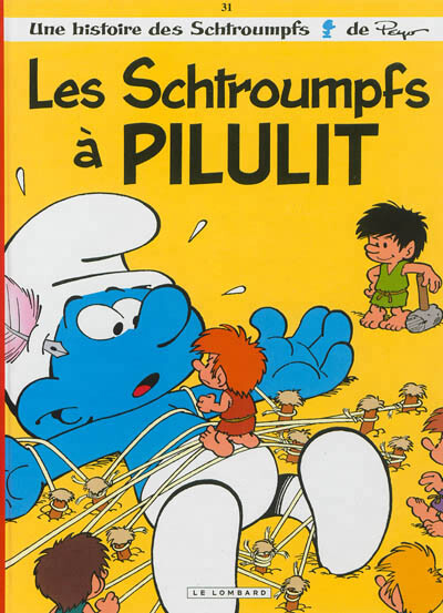 Le Lombard dans Les Schtroumpfs - Tome 31 - Les Schtroumpfs à Pilulit 
