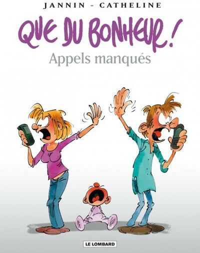  Le Lombard dans Que du bonheur ! - Tome 4 - Appels manqués