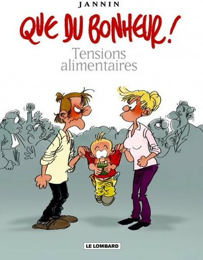  Le Lombard dans Que du bonheur ! - Tome 1 - Tensions alimentaires