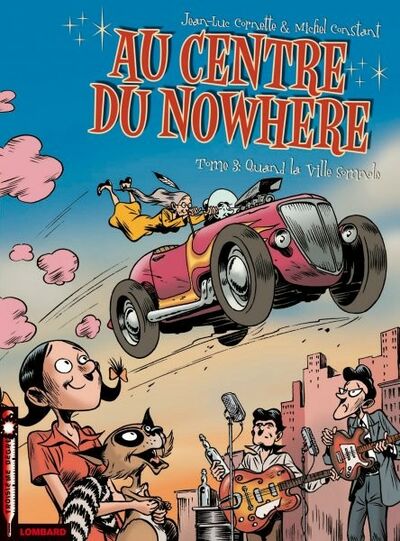  Le Lombard dans Au centre du nowhere - Tome 3 - Quand la ville somnole