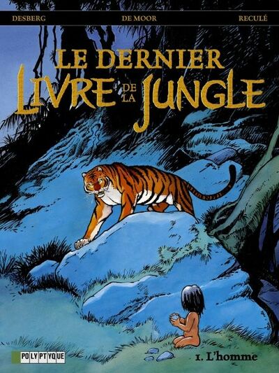  Le Lombard dans Le Dernier livre de la jungle - Tome 1 - L'homme