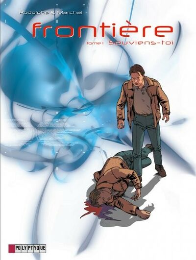  Le Lombard dans Frontière - Tome 1 - Souviens-toi