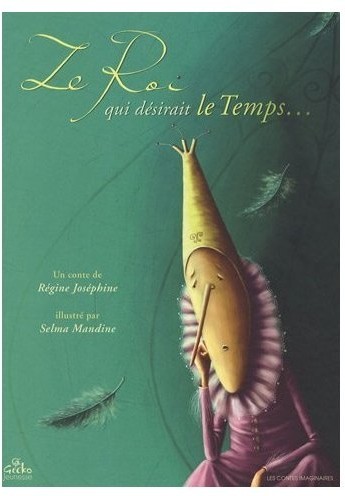 Le roi qui désirait le temps