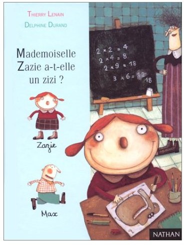 Mademoiselle Zazie a-t-elle un zizi ?