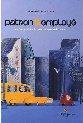 Patron & employé : ou l'automobile, le violon et le tram de course