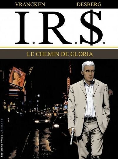  Le Lombard dans I.R.$. - Tome 11 - Le chemin de Gloria