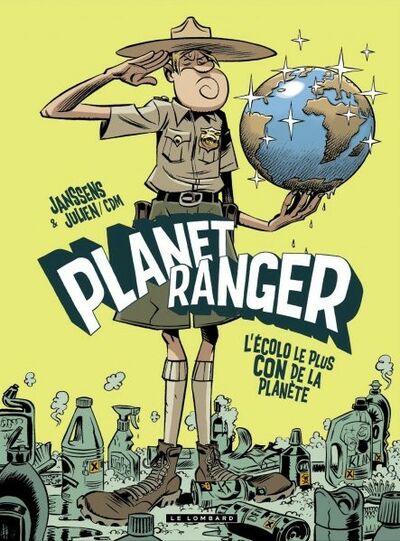  Le Lombard dans Planet Ranger - Tome 1 - L'écolo le plus con de la planète