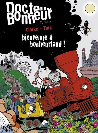  Le Lombard dans Docteur Bonheur - Tome 3 - Bienvenue à Bonheurland !