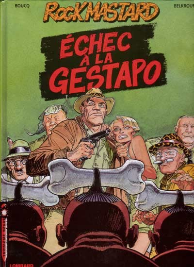  Le Lombard dans Rock Mastard - Tome 2 - Echec à la Gestapo