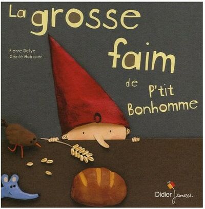 La grosse faim de P'tit bonhomme