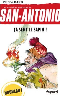 Les Nouvelles aventures de San-Antonio - Tome 20 - Ça sent le sapin !