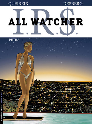  Le Lombard dans I.R.$. All Watcher - Tome 3 - Petra