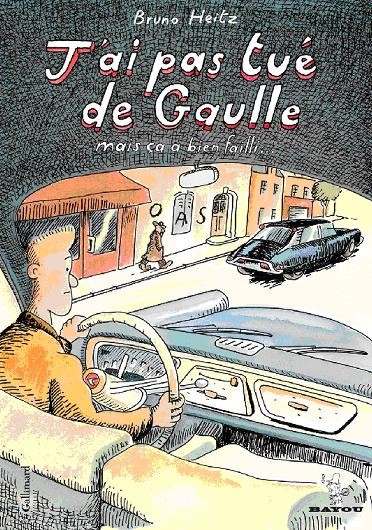 Gallimard dans J'ai pas tué De Gaulle mais ça a bien failli...