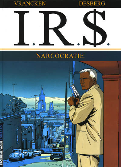  Le Lombard dans I.R.$. - Tome 4 - Narcocratie