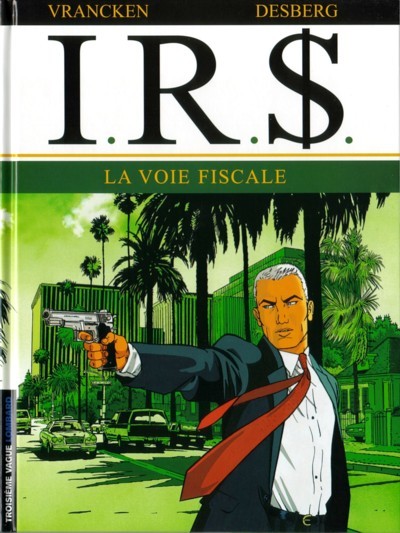  Le Lombard dans I.R.$. - Tome 1 - La voie fiscale