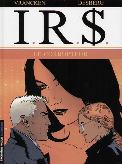  Le Lombard dans I.R.$. - Tome 6 - Le corrupteur