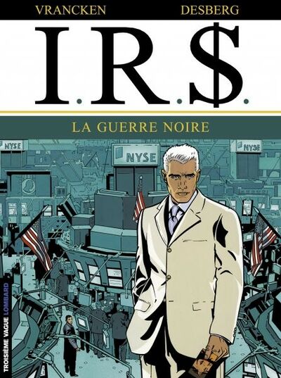  Le Lombard dans I.R.$. - Tome 8 - La guerre noire