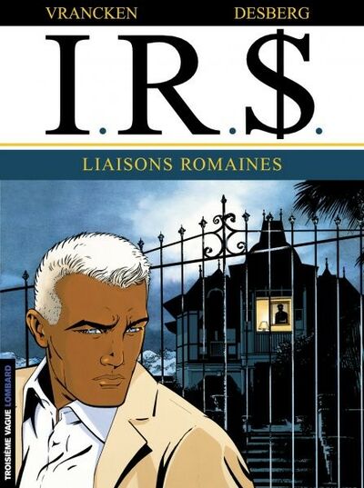  Le Lombard dans I.R.$. - Tome 9 - Liaisons romaines