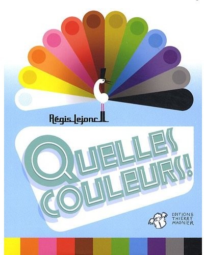 Quelles couleurs !