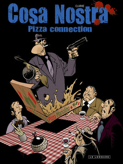  Le Lombard dans Cosa Nostra - Tome 3 - Pizza connection 