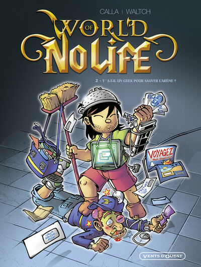 Vents d'Ouest dans World of no life - Tome 2 - Y a-t-il un geek pour sauver l'arène ?