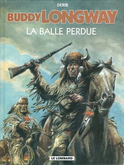  Le Lombard dans Buddy Longway - Tome 18 - La balle perdue