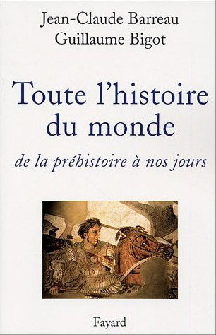 Toute l'histoire du monde de la préhistoire  à nos jours