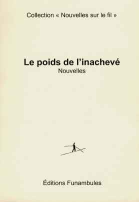  Funambules dans Le Poids de l'inachevé