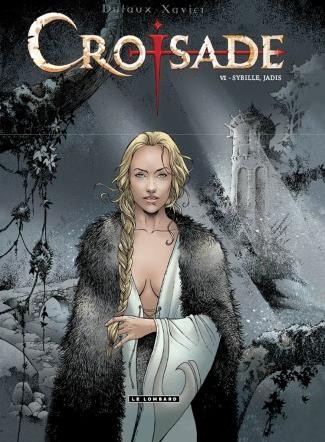  Le Lombard dans Croisade - Tome 6 - Sybille, jadis