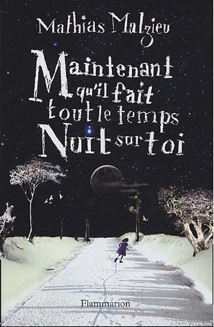 Maintenant qu'il fait tout le temps nuit sur toi