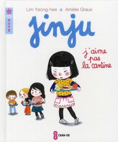 Jinju : j'aime pas la cantine