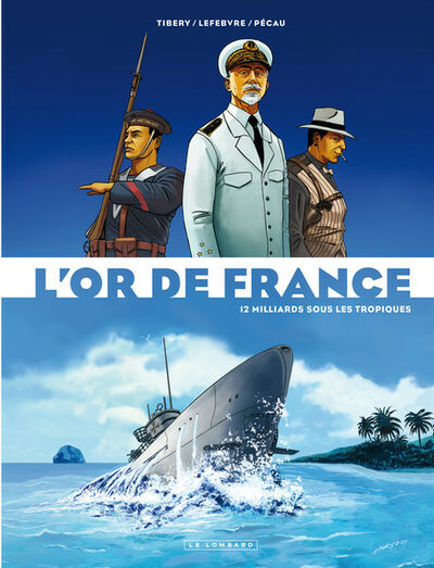  Le Lombard dans L'Or de France - Tome 2 - 12 milliards sous les tropiques
