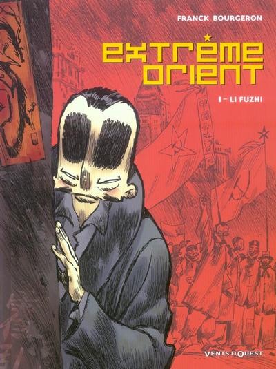 Vents d'Ouest dans Extrême Orient - Tome 1 - Li Fuzhi