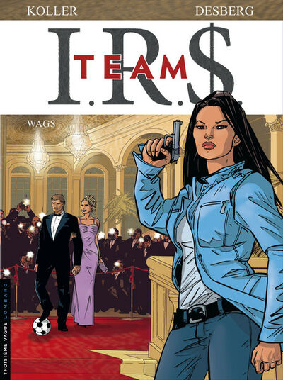  Le Lombard dans I.R.$. Team - Tome 2 - Wags 