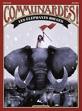 Vents d'Ouest dans Communardes ! Les éléphants rouges