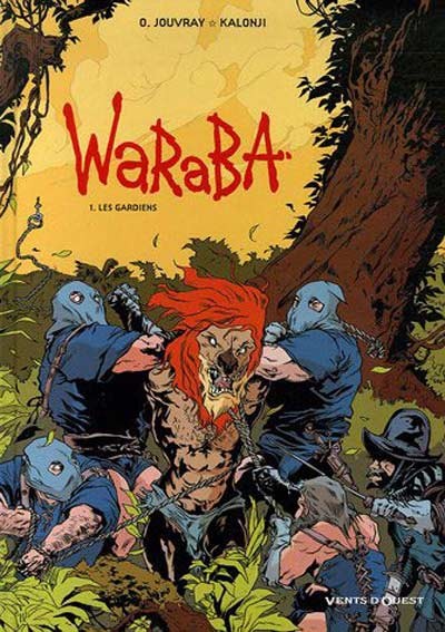 Vents d'Ouest dans Waraba - Tome 1 - Les gardiens