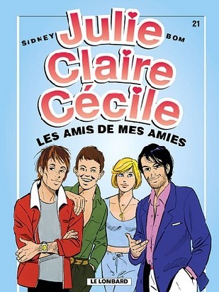  Le Lombard dans Julie, Claire, Cécile - Tome 21 - Les amis de mes amies