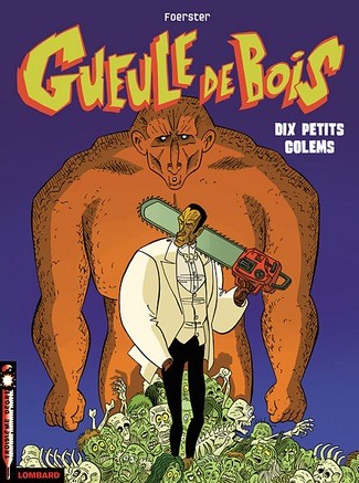  Le Lombard dans Gueule de Bois - Tome 2 - Dix petits golems
