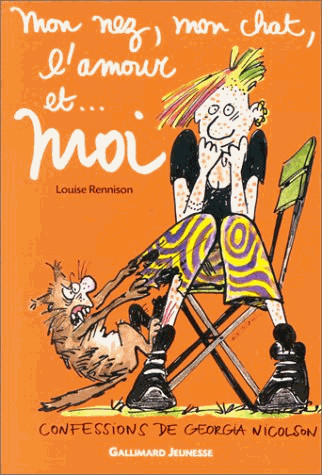 Le Journal intime de Georgia Nicolson - Tome 1 - Mon nez, mon chat, l'amour et... moi