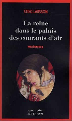 Millénium - Tome 3 - La reine dans le palais des courants d'air