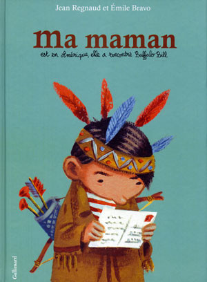 Gallimard dans Ma maman est en Amérique, elle a rencontré Buffalo Bill