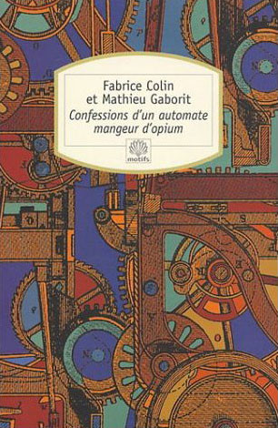 Confessions d'un automate mangeur d'opium