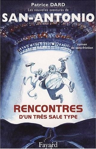 Les Nouvelles aventures de San-Antonio - Tome 16 - Rencontres d'un très sale type