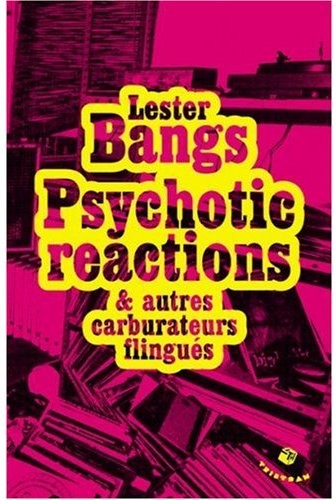 Psychotic reactions et autres carburateurs flingués