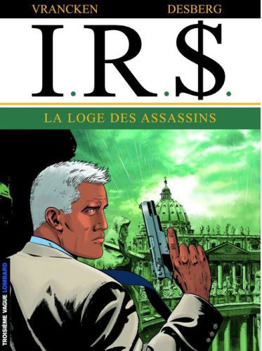  Le Lombard dans I.R.$. - Tome 10 - La loge des assassins