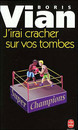 J'irai cracher sur vos tombes